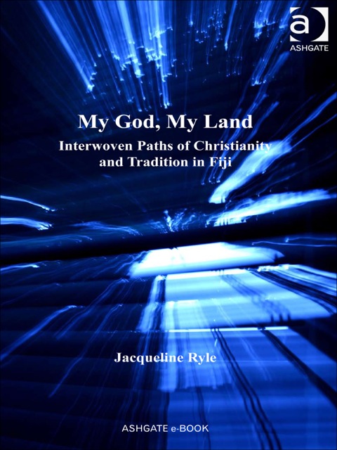 Cover image for book My God, My Land: Interwoven Paths of Christianity and Tradition in Fiji