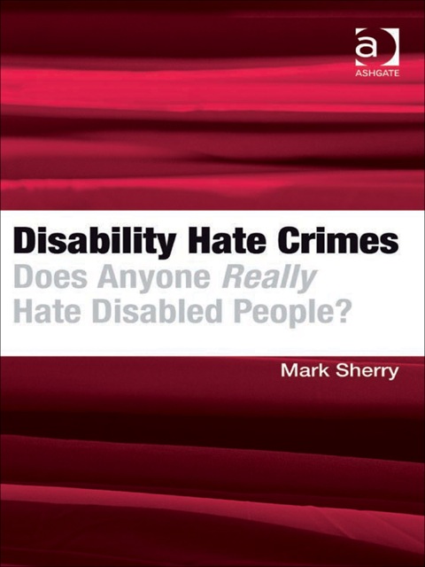 Cover image for book Disability Hate Crimes: Does Anyone Really Hate Disabled People?