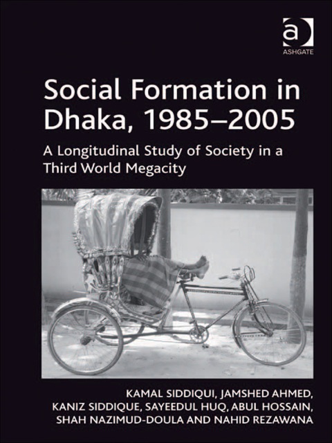 Cover image for book Social Formation in Dhaka, 1985–2005: A Longitudinal Study of Society in a Third World Megacity