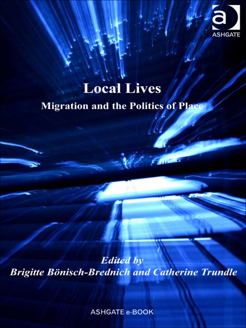 Cover image for book Local Lives: Migration and the Politics of Place
