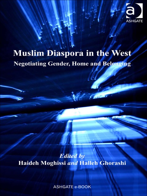 Cover image for book Muslim Diaspora in the West: Negotiating Gender, Home and Belonging