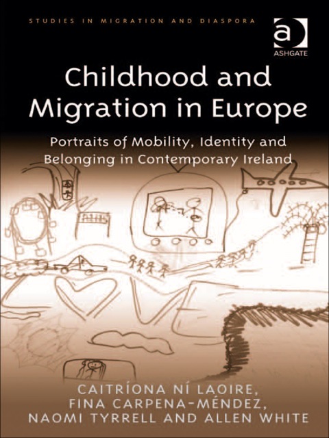 Cover image for book Childhood and Migration in Europe: Portraits of Mobility, Identity and Belonging in Contemporary Ireland