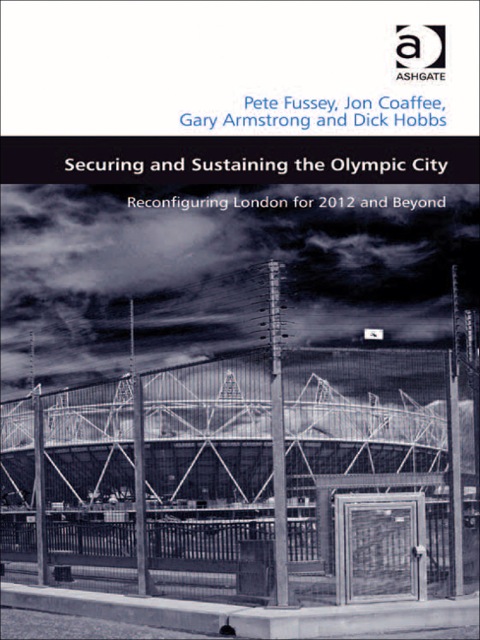 Cover image for book Securing and Sustaining the Olympic City: Reconfiguring London for 2012 and Beyond