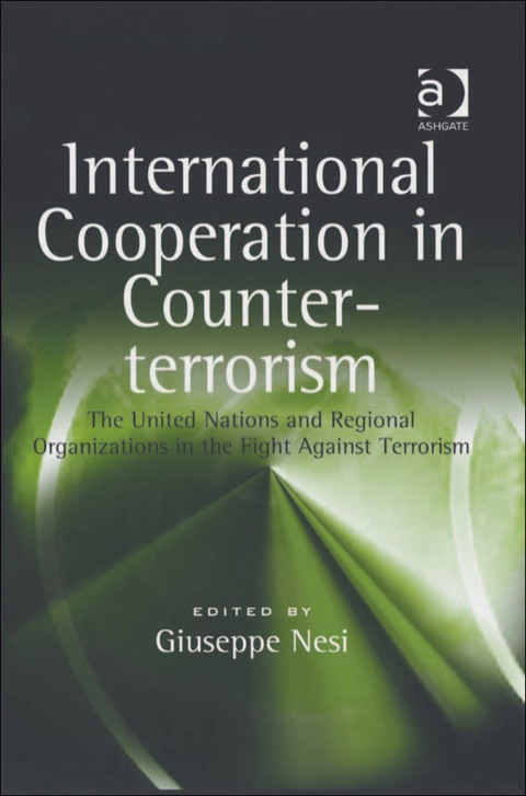Cover image for book International Cooperation in Counter-terrorism: The United Nations and Regional Organizations in the Fight Against Terrorism