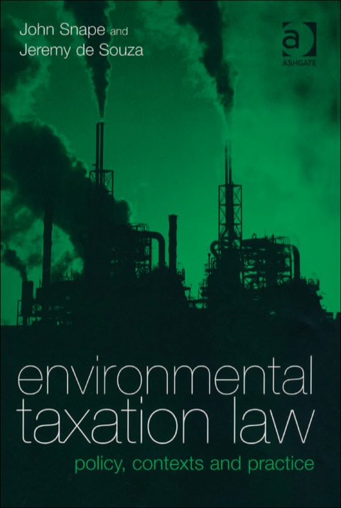 Cover image for book Environmental Taxation Law: Policy, Contexts and Practice