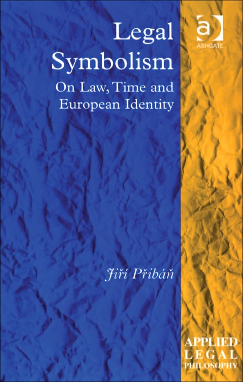Cover image for book Legal Symbolism: On Law, Time and European Identity