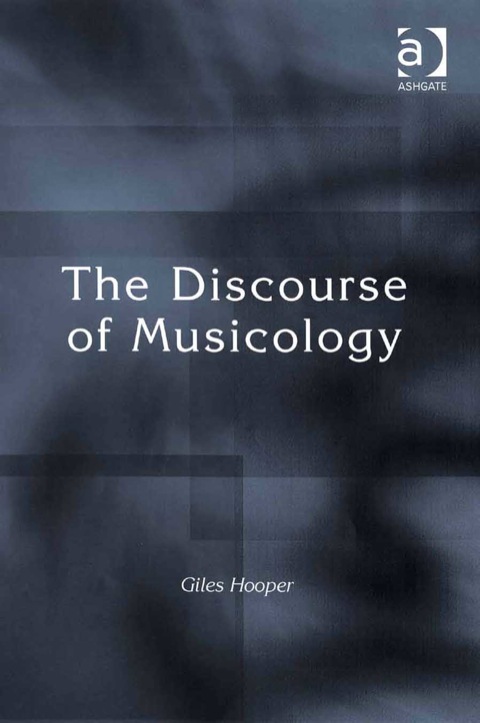 Cover image for book The Discourse of Musicology