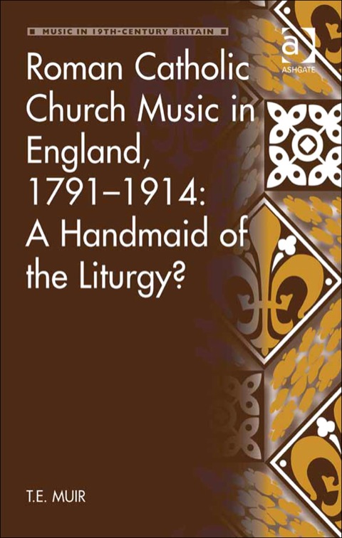 Cover image for book Roman Catholic Church Music in England, 1791–1914: A Handmaid of the Liturgy?
