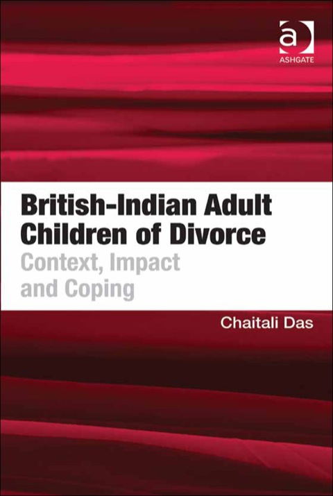 Cover image for book British-Indian Adult Children of Divorce: Context, Impact and Coping