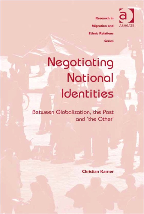 Cover image for book Negotiating National Identities: Between Globalization, the Past and 'the Other'
