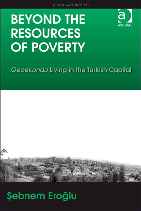 Cover image for book Beyond the Resources of Poverty: Gecekondu Living in the Turkish Capital