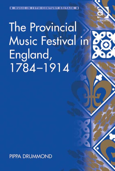 Cover image for book The Provincial Music Festival in England, 1784–1914
