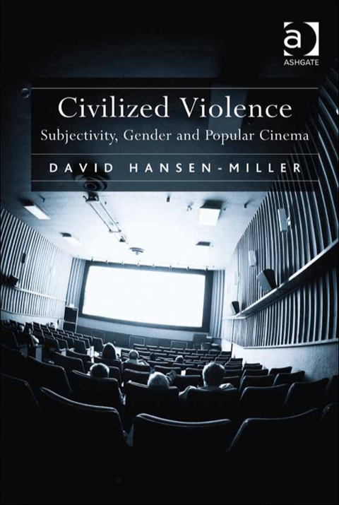 Cover image for book Civilized Violence: Subjectivity, Gender and Popular Cinema