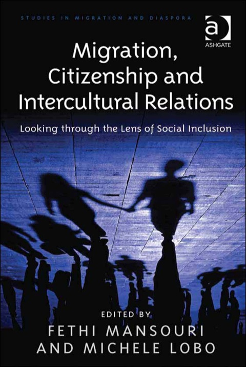 Cover image for book Migration, Citizenship and Intercultural Relations: Looking through the Lens of Social Inclusion