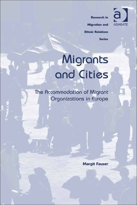 Cover image for book Migrants and Cities: The Accommodation of Migrant Organizations in Europe