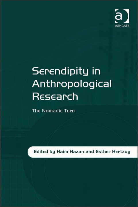 Cover image for book Serendipity in Anthropological Research: The Nomadic Turn