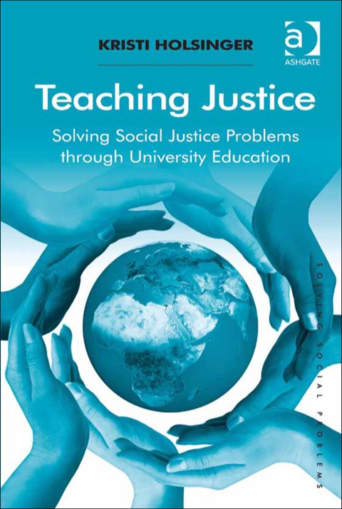 Cover image for book Teaching Justice: Solving Social Justice Problems through University Education