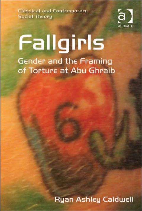 Cover image for book Fallgirls: Gender and the Framing of Torture at Abu Ghraib