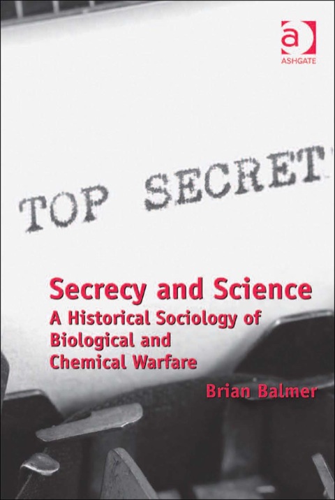Cover image for book Secrecy and Science: A Historical Sociology of Biological and Chemical Warfare