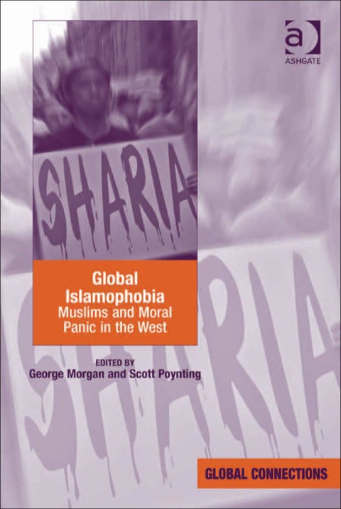 Cover image for book Global Islamophobia: Muslims and Moral Panic in the West