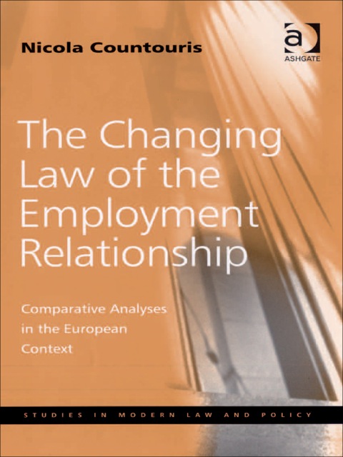 Cover image for book The Changing Law of the Employment Relationship: Comparative Analyses in the European Context