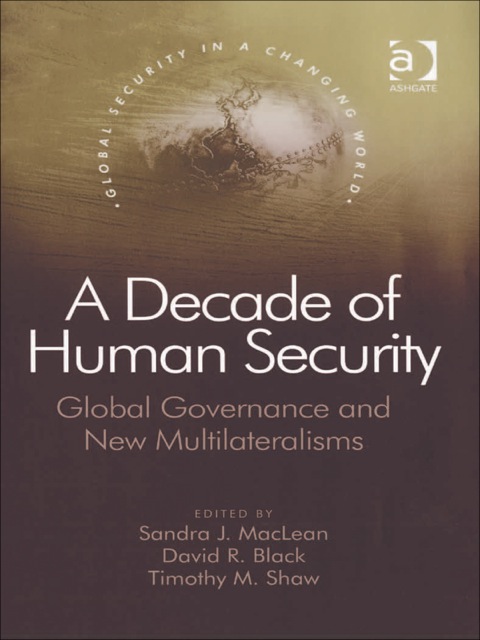 Cover image for book A Decade of Human Security: Global Governance and New Multilateralisms