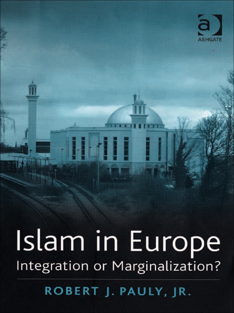 Cover image for book Islam in Europe: Integration or Marginalization?