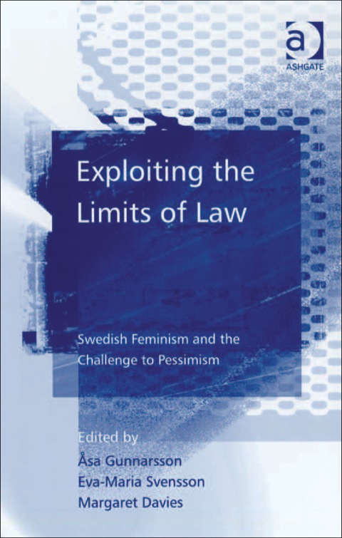 Cover image for book Exploiting the Limits of Law: Swedish Feminism and the Challenge to Pessimism