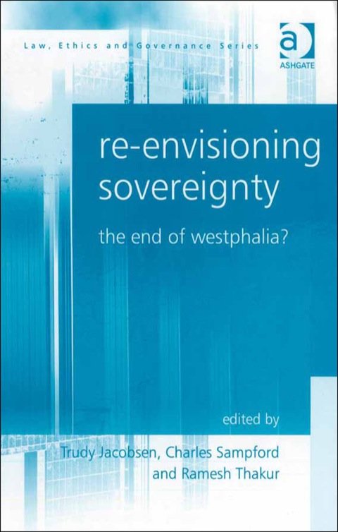 Cover image for book Re-envisioning Sovereignty: The End of Westphalia?