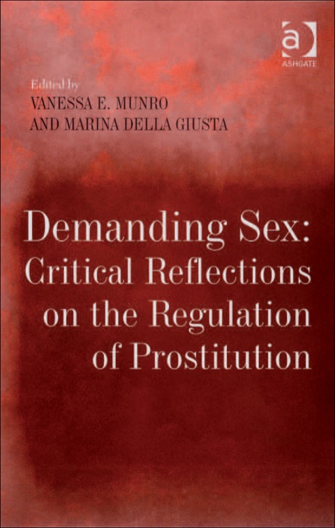 Cover image for book Demanding Sex: Critical Reflections on the Regulation of Prostitution