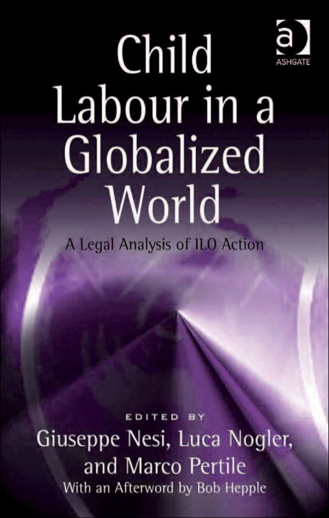 Cover image for book Child Labour in a Globalized World: A Legal Analysis of ILO Action