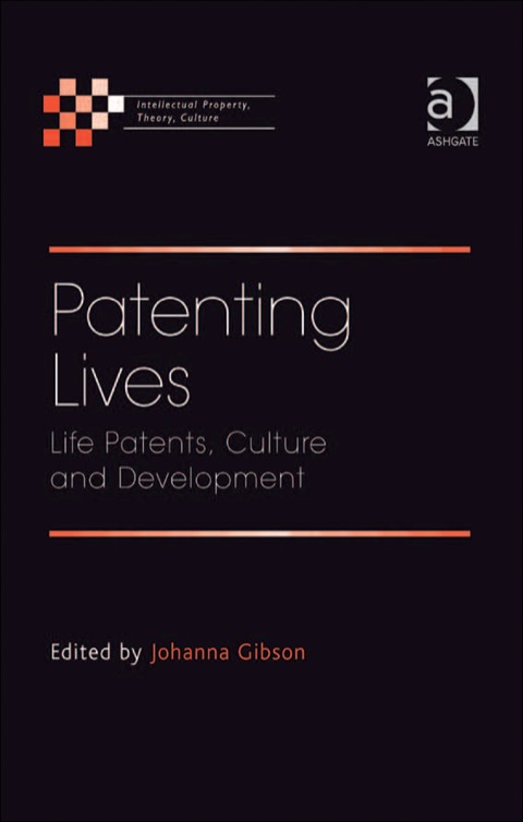 Cover image for book Patenting Lives: Life Patents, Culture and Development