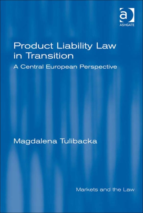 Cover image for book Product Liability Law in Transition: A Central European Perspective