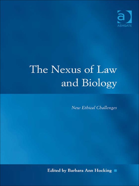 Cover image for book The Nexus of Law and Biology: New Ethical Challenges