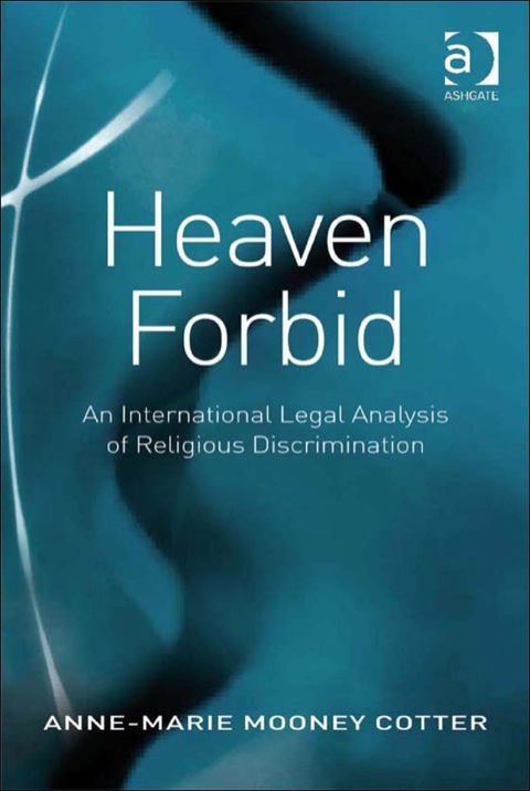 Cover image for book Heaven Forbid: An International Legal Analysis of Religious Discrimination