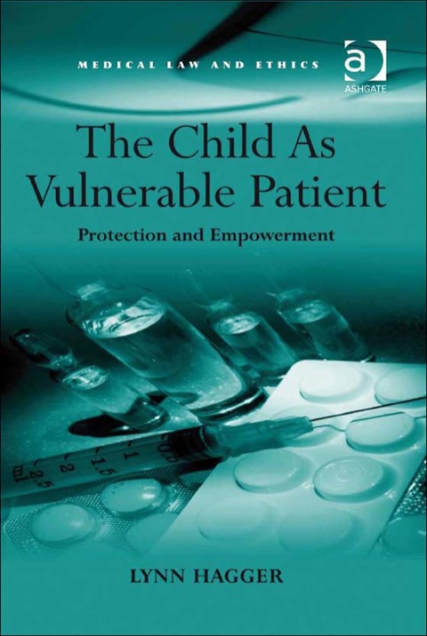 Cover image for book The Child As Vulnerable Patient: Protection and Empowerment