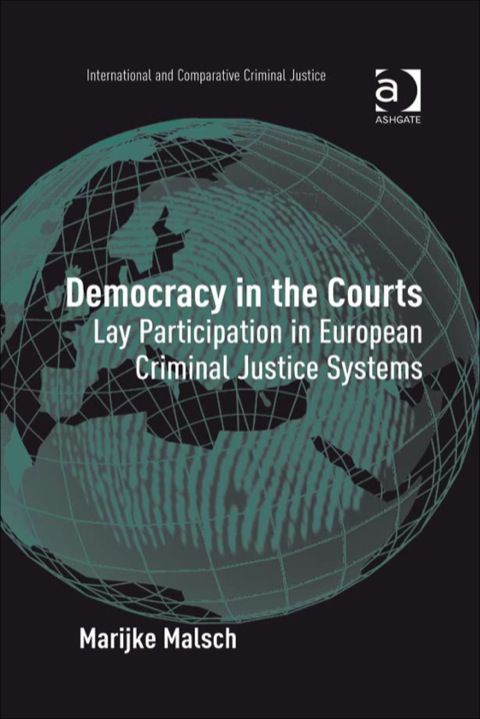 Cover image for book Democracy in the Courts: Lay Participation in European Criminal Justice Systems