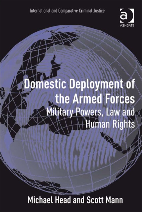 Cover image for book Domestic Deployment of the Armed Forces: Military Powers, Law and Human Rights