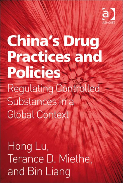 Cover image for book China's Drug Practices and Policies: Regulating Controlled Substances in a Global Context