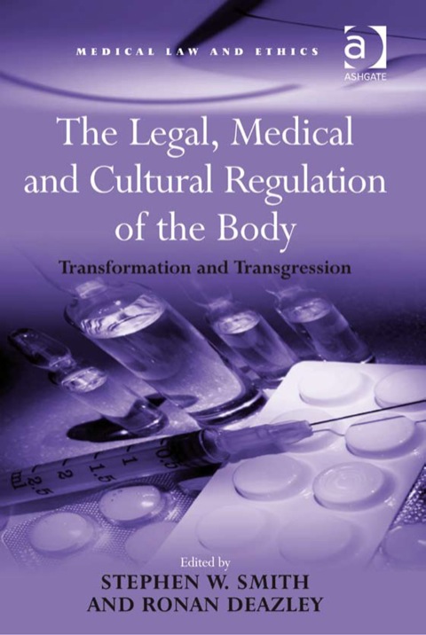 Cover image for book The Legal, Medical and Cultural Regulation of the Body: Transformation and Transgression
