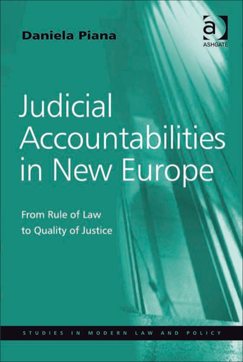 Cover image for book Judicial Accountabilities in New Europe: From Rule of Law to Quality of Justice