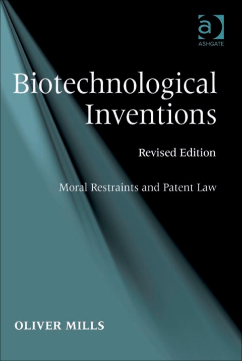 Cover image for book Biotechnological Inventions: Moral Restraints and Patent Law