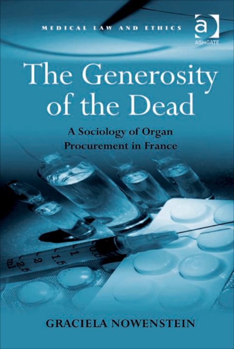 Cover image for book The Generosity of the Dead: A Sociology of Organ Procurement in France