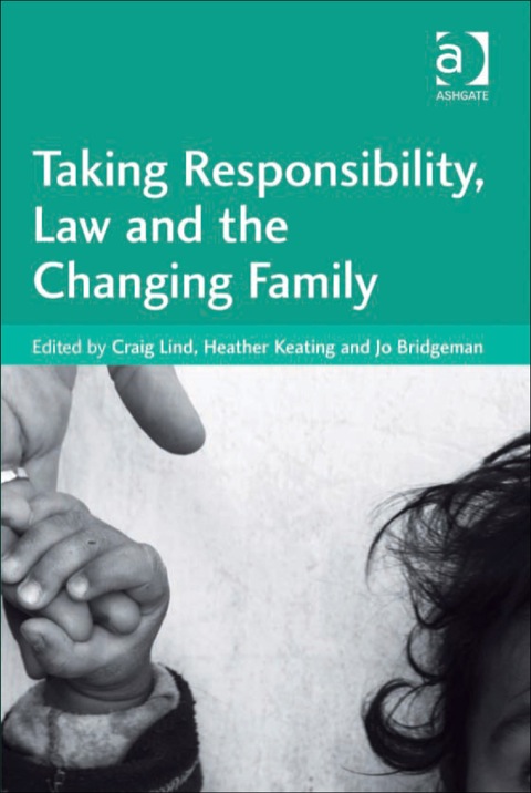 Cover image for book Taking Responsibility, Law and the Changing Family