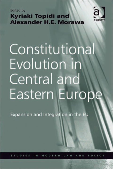 Cover image for book Constitutional Evolution in Central and Eastern Europe: Expansion and Integration in the EU