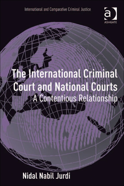 Cover image for book The International Criminal Court and National Courts: A Contentious Relationship