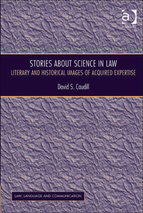 Cover image for book Stories About Science in Law: Literary and Historical Images of Acquired Expertise