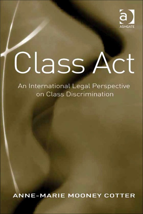 Cover image for book Class Act: An International Legal Perspective on Class Discrimination