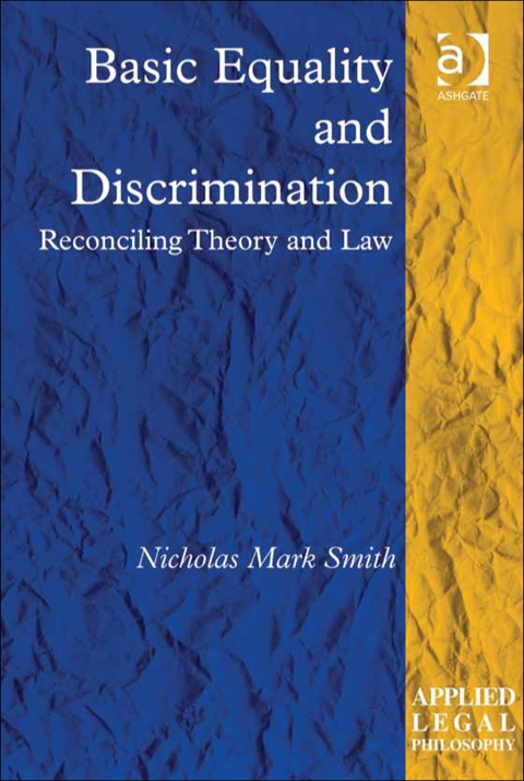 Cover image for book Basic Equality and Discrimination: Reconciling Theory and Law