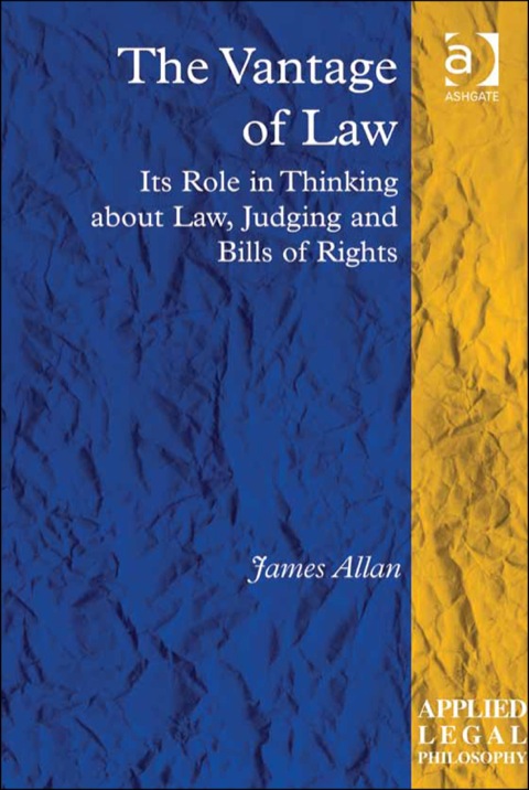Cover image for book The Vantage of Law: Its Role in Thinking about Law, Judging and Bills of Rights
